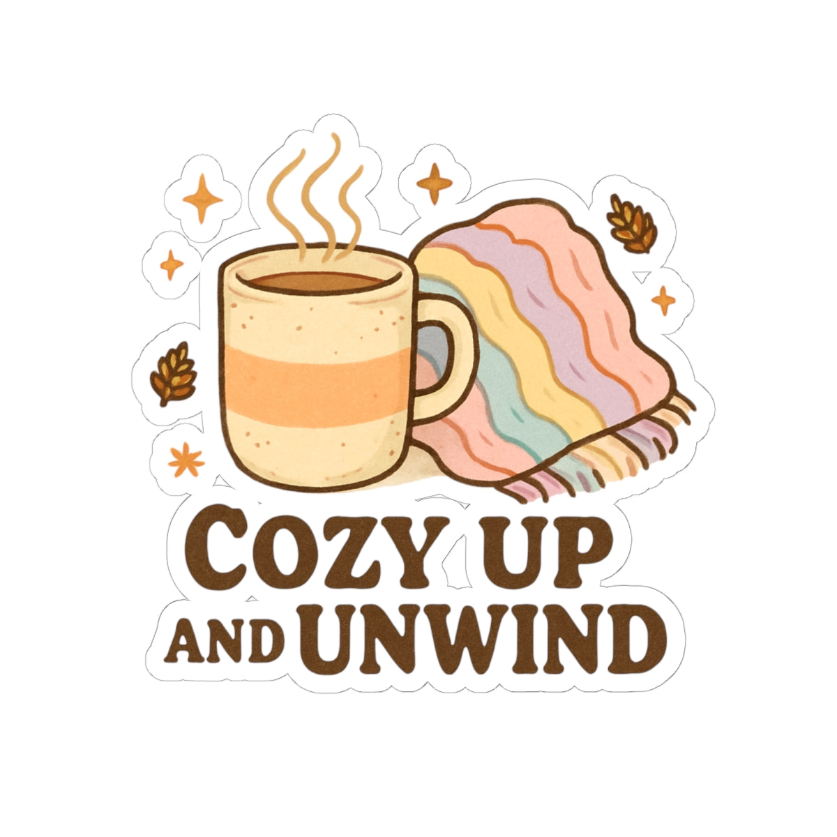Cozy Up and Unwind Sticker — Hot Cocoa & Blanket Kiss-Cut Laptop Decal