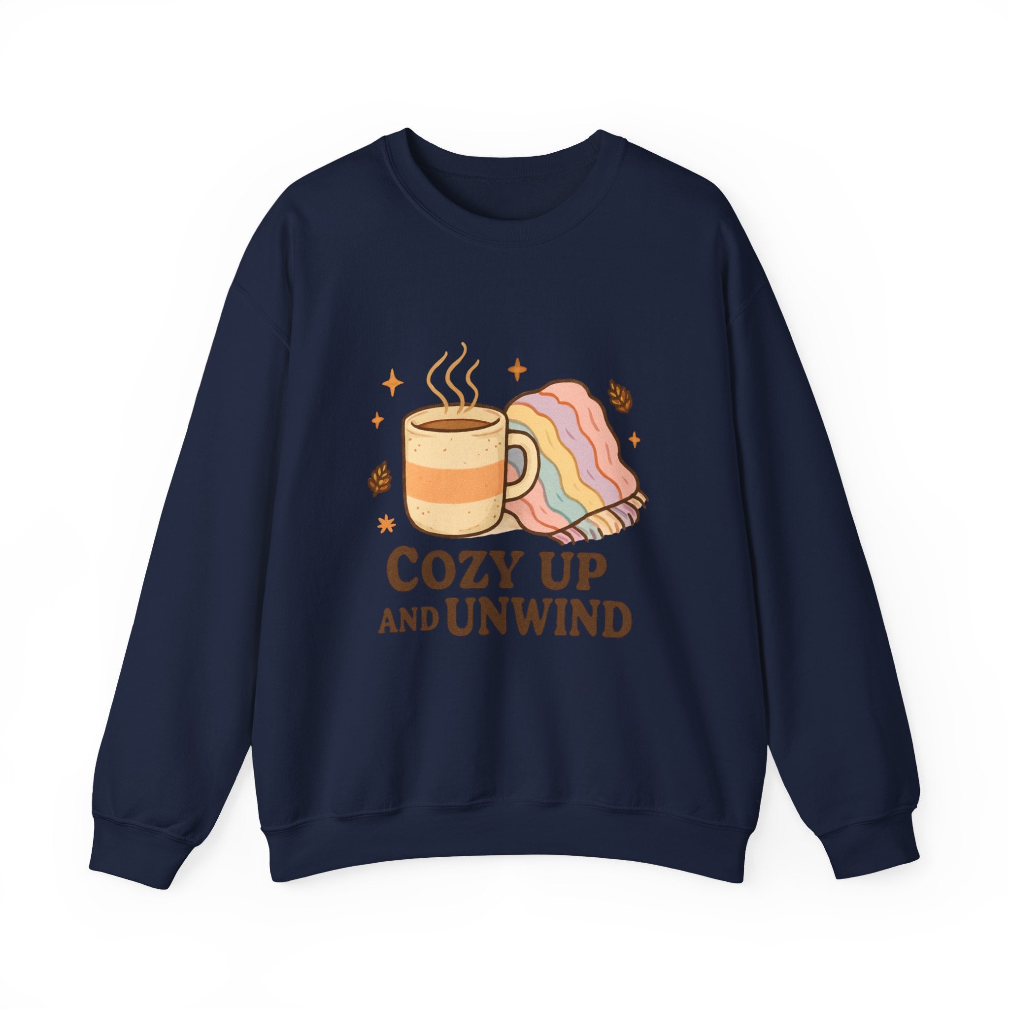 Cozy Up and Unwind Sweatshirt — Cute Coffee & Blanket Crewneck